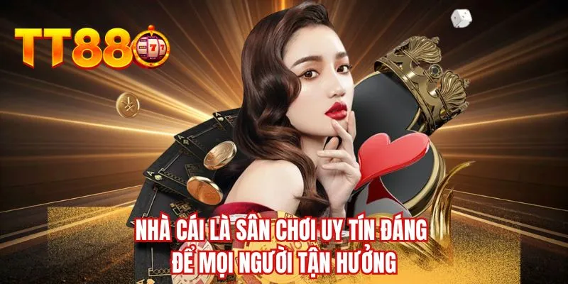 Nhà cái là sân chơi uy tín đáng để mọi người tận hưởng